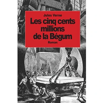 Afbeelding van Les Cinq Cents Millions De La Bégum
