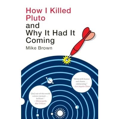 Afbeelding van How I Killed Pluto and Why It Had Coming