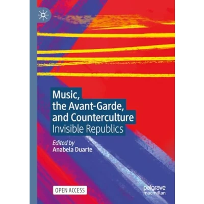 Afbeelding van Music, the Avant Garde, and Counterculture