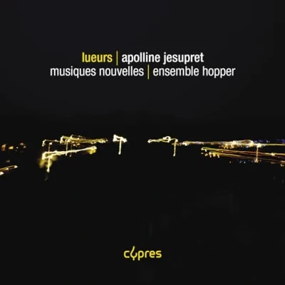 Afbeelding van Ensemble Hopper Apolline Jesupret: Lueurs (CD)