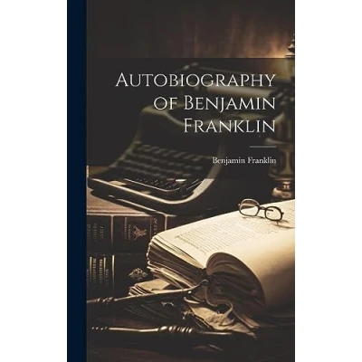 Afbeelding van Autobiography Of Benjamin Franklin