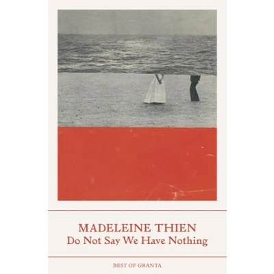 Afbeelding van Best of Granta Do Not Say We Have Nothing
