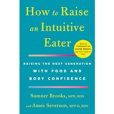 Afbeelding van How to Raise an Intuitive Eater