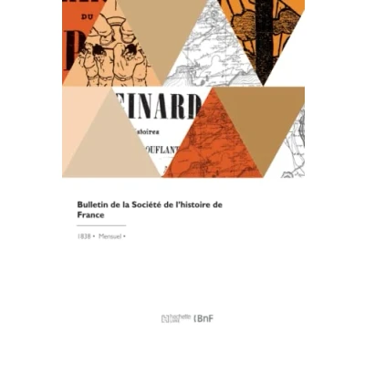 Afbeelding van Bulletin de La Societe L&#039;Histoire France