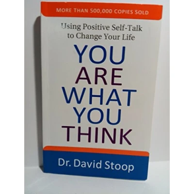Afbeelding van You Are What Think Using Positive SelfTalk to Change Your Life