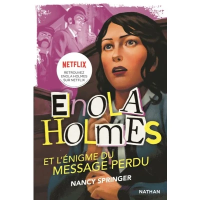 Image de Les enquêtes d&#039;Enola Holmes, tome 5 : L&#039;énigme du message perdu