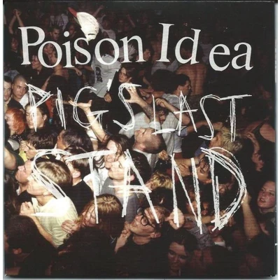 Afbeelding van Poison Idea Pigs Last Stand (3 LPs)