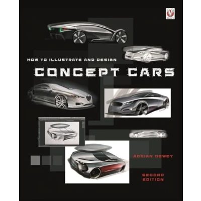 Afbeelding van How to Illustrate and Design Concept Cars