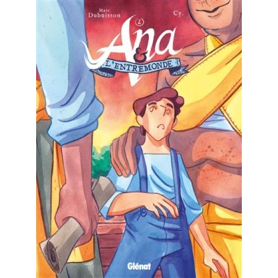 Image de Ana et l&#039;Entremonde Tome 02