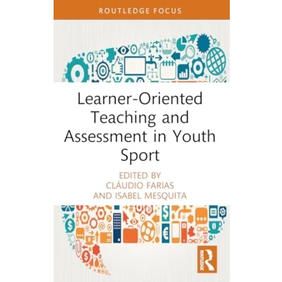Afbeelding van Routledge Focus on Sport Pedagogy Learner Oriented Teaching and Assessment in Youth