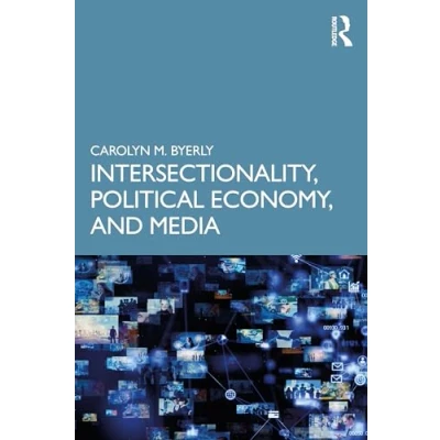 Afbeelding van Intersectionality, Political Economy, and Media
