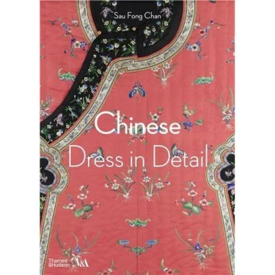 Image de Chinese Dress in Detail (V&amp;A Museum) /anglais
