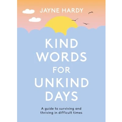Afbeelding van Kind Words for Unkind Days