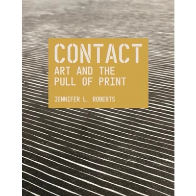 Afbeelding van Contact: Art and the Pull of Print