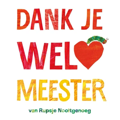 Afbeelding van Uitgeverij gottmer dank je wel, meester rupsje nooitgenoeg