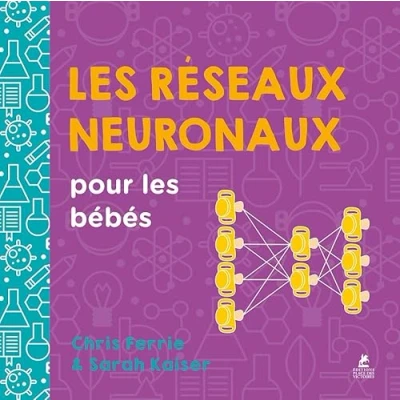 Afbeelding van LES RESEAUX NEURONAUX POUR BEBES