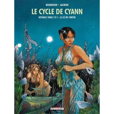 Image de Le Cycle de Cyann Intégrale T01 et T02 + La Clé des Confins
