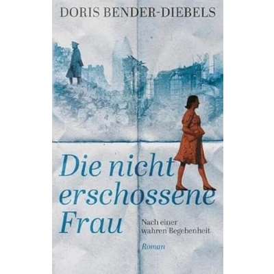 Afbeelding van Die nicht erschossene Frau