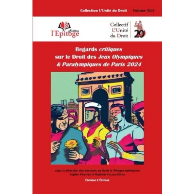 Image de Regards critiques sur le Droit des Jeux Olympiques &amp; Paralympiques de Paris 2024
