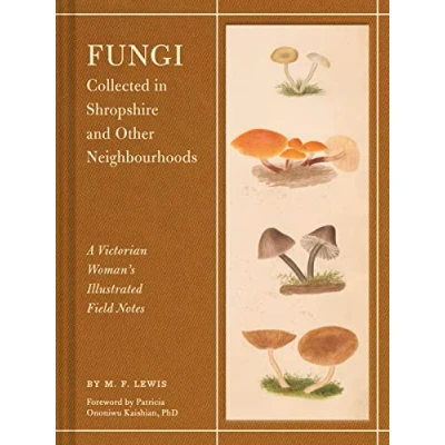 Afbeelding van Fungi Collected in Shropshire and Other Neighbourhoods