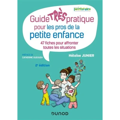 Image de Guide TRÈS pratique pour les pros de la petite enfance 47 fiches affronter toutes situati