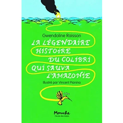 Afbeelding van La legendaire histoire du colibri qui sauva l&#039;Amazone
