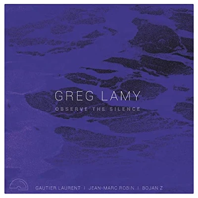 Afbeelding van Greg Lamy, Gautier Laurent, Jean Marc Robin Observe The Silence (CD)