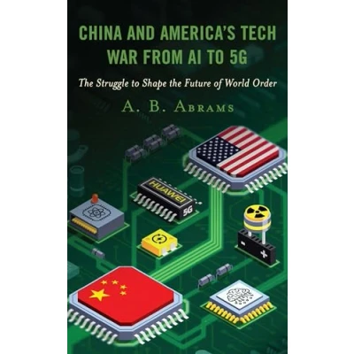 Afbeelding van China and America’s Tech War from AI to 5G