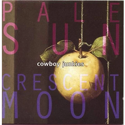 Afbeelding van Cowboy Junkies Pale Sun Crescent Moon (2 LPs)