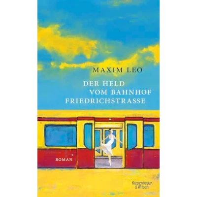 Afbeelding van Der Held vom Bahnhof Friedrichstraße: Roman