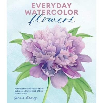 Afbeelding van Everyday Watercolor FlowersA Modern Guide to Painting Blooms, Leaves, and Stems Step by