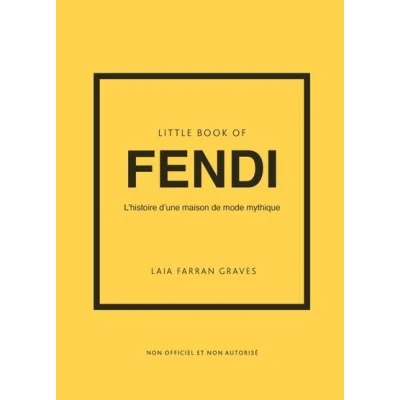 Image de Little Book of Fendi L&#039;histoire d&#039;une maison de mode mythique (version française)