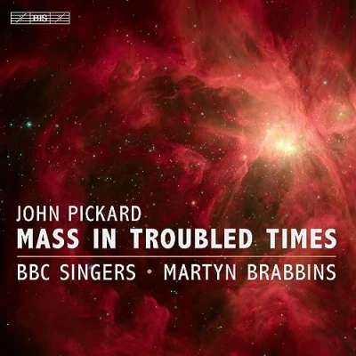 Afbeelding van BBC Singers, Martyn Brabbins Pickard: Mass In Troubled Times (Super Audio CD)