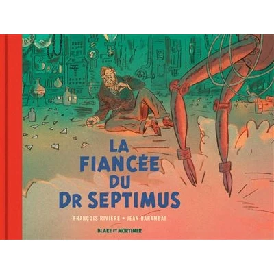 Image de Blake &amp; Mortimer Hors série Tome 11 La Fiancée du Dr Septimus Collection Le Nouveau Chapitre