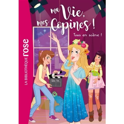 Image de Ma vie, mes copines 09 Tous en scène !