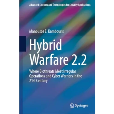 Afbeelding van Advanced Sciences and Technologies for Security Applications Hybrid Warfare 2.2