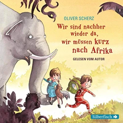 Afbeelding van Wir Sind Nachher Wieder Da, Mussen Kurz Nach Afrika