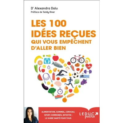 Image de 100 idées reçues qui vous empêchent d&#039;aller bien