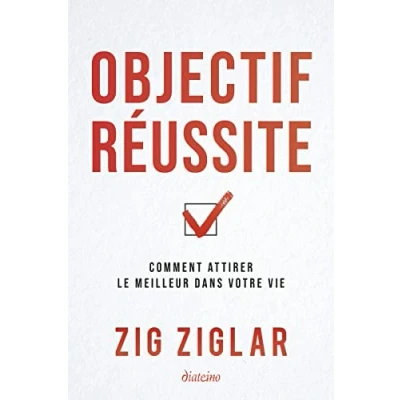 Afbeelding van Objectif réussite Comment attirer le meilleur dans votre vie