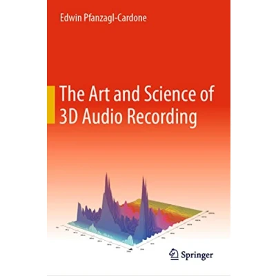 Afbeelding van The Art and Science of 3D Audio Recording