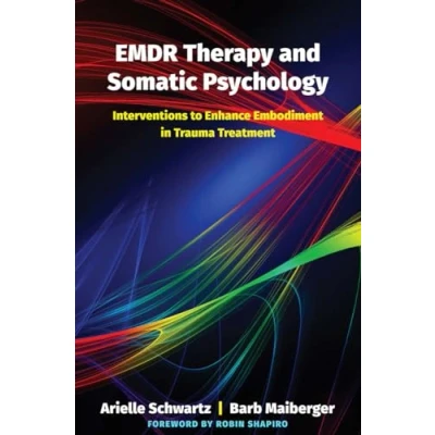 Afbeelding van EMDR Therapy and Somatic Psychology Interventions to Enhance Embodiment in Trauma Treatment