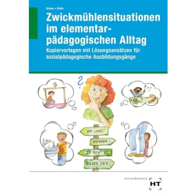 Afbeelding van Zwickmühlensituationen im elementarpädagogischen Alltag