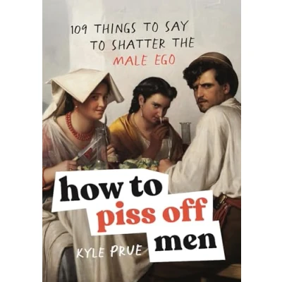 Afbeelding van How to Piss Off Men