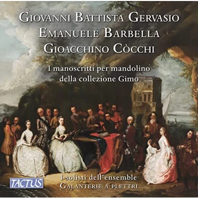 Afbeelding van I Solisti Dell&#039;ensemble Galanterie A Plettri Gervasio, Barbella &amp; Cocchi: The Manuscripts For Mandolin Of Gimo Collection (2 CD)