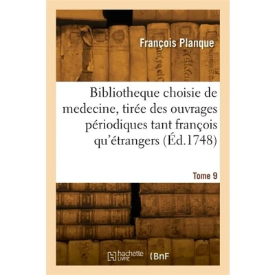 Image de Bibliotheque choisie de medecine. Tome 9