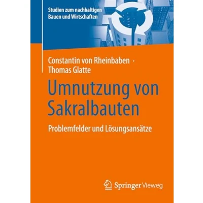 Afbeelding van Studien zum nachhaltigen Bauen und Wirtschaften Umnutzung von Sakralbauten
