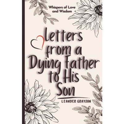 Afbeelding van Letters from a Dying Father to His Son