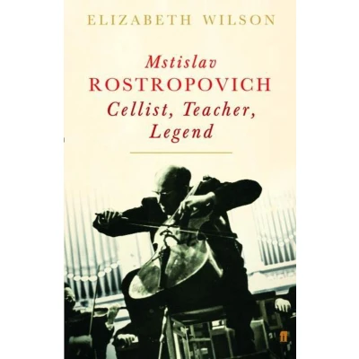Afbeelding van Mstislav Rostropovich: Cellist, Teacher, Legend