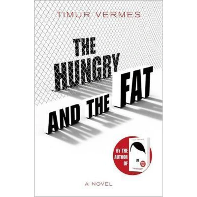 Afbeelding van the Hungry and Fat A bold new satire by author of LOOK WHO&#039;S BACK