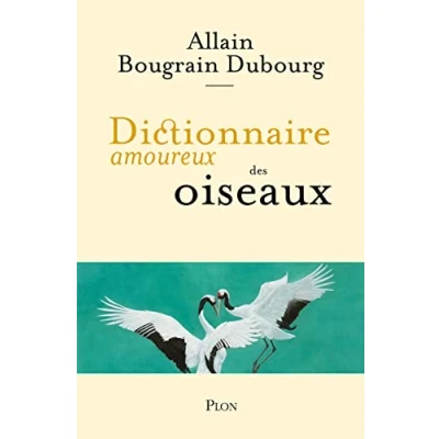 Afbeelding van Dictionnaire amoureux des oiseaux